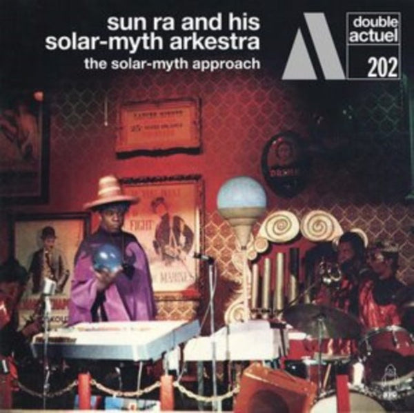 The Solar - myth Approach Artist Sun Ra and His Solar - Myth Arkestra Format:CD / Album - punk to funk heaven