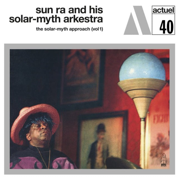 The Solar - myth Approach Artist Sun Ra and His Solar - Myth Arkestra Format:Vinyl / 12" Album Label:Charly/BYG - punk to funk heaven