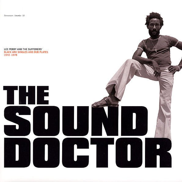 The Sound Doctor: Lee Perry And The Sufferer's Black Ark Singles Artist LEE SCRATCH PERRY Format: 2lp LP Label:PRESSURE SOUNDS - punk to funk heaven