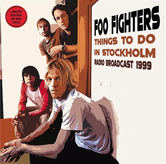 Things To Do In Stockholm - Radio Broadcast 1999 (colour Vinyl) Artist FOO FIGHTERS Format:LP - punk to funk heaven