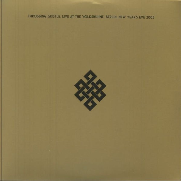 THROBBING GRISTLE Live At The Volksbuhne Berlin New Year's Eve 2005 Mute Format: 2xLP - punk to funk heaven