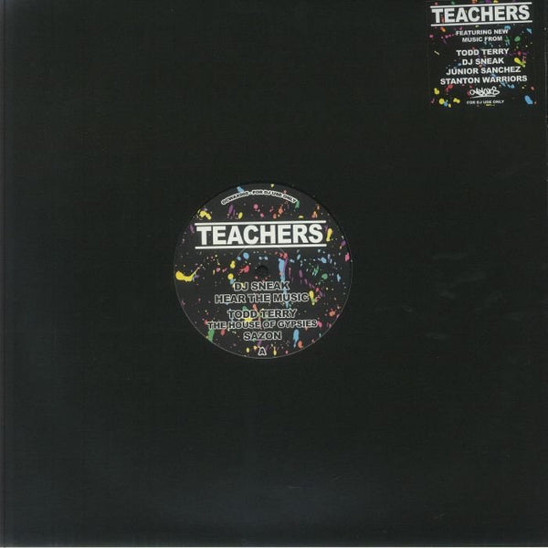 Todd TERRY / THE HOUSE OF GYPSIES / DJ SNEAK / JUNIOR SANCHEZ / STANTON WARRIORS Teachers (12") Only Cuts - punk to funk heaven