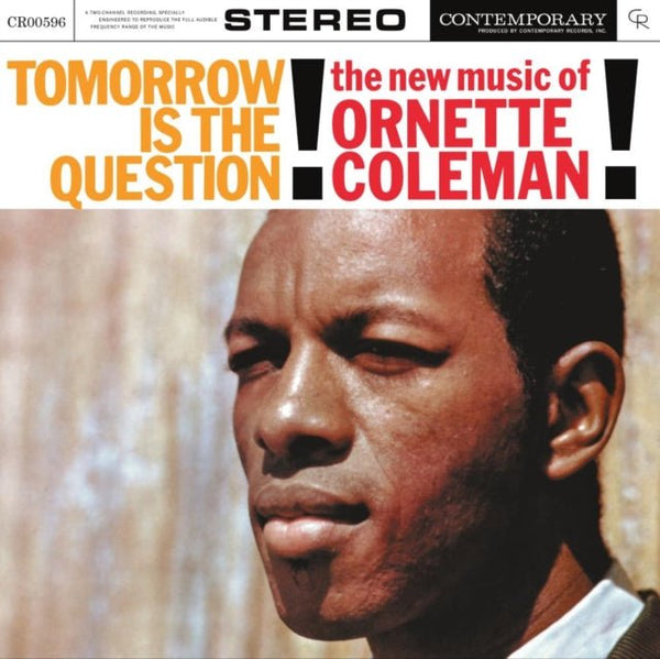 Tomorrow Is the Question! Artist Ornette Coleman Format:Vinyl / 12" Album Label:Craft Recordings - punk to funk heaven