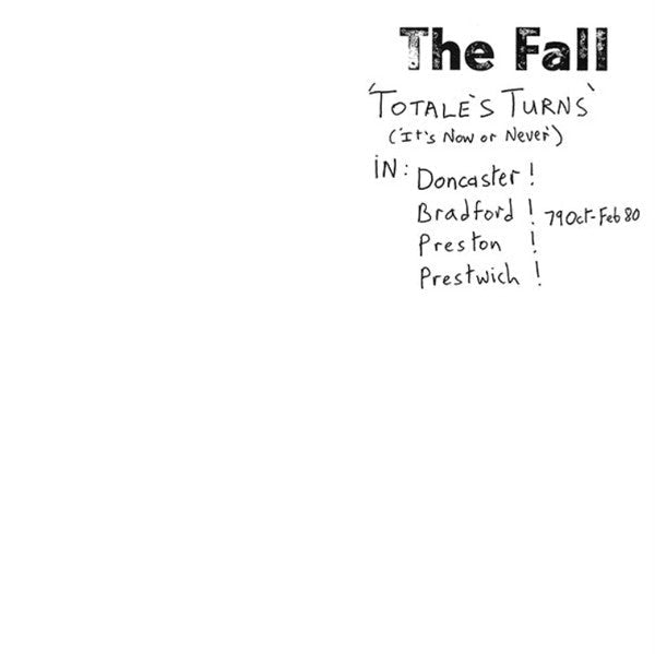 Totale's Turn (It's Now Or Never) Artist The Fall Format:Vinyl / 12" Album Label:Superior Viaduct - punk to funk heaven