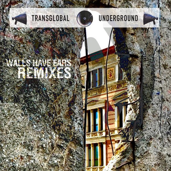 TRANSGLOBAL UNDERGROUND WALLS HAVE EARS REMIXES COMPACT DISC - punk to funk heaven
