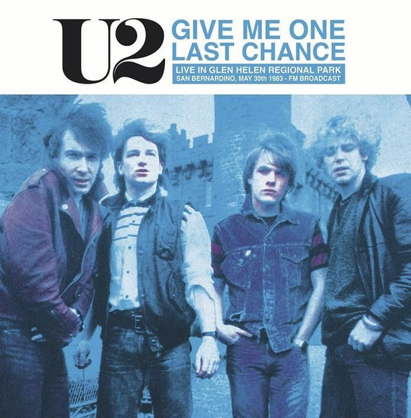 U2 Give Me One Last Chance: Live In Glen Helen Regional Park San Bernardino May 30th 1983 FM Broadcast (white vinyl LP limited to 300 copies) - punk to funk heaven