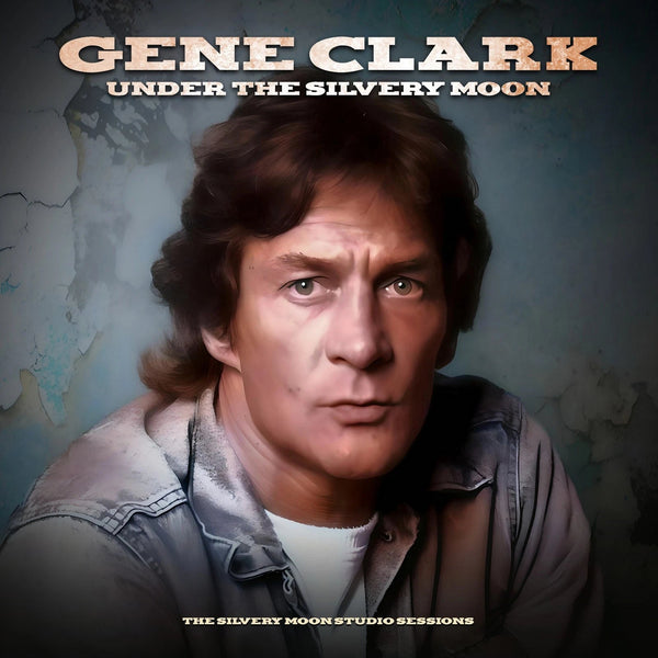 Under the Silvery Moon Artist Gene Clark Format:Vinyl / 12" Album Coloured Vinyl (Limited Edition) - punk to funk heaven