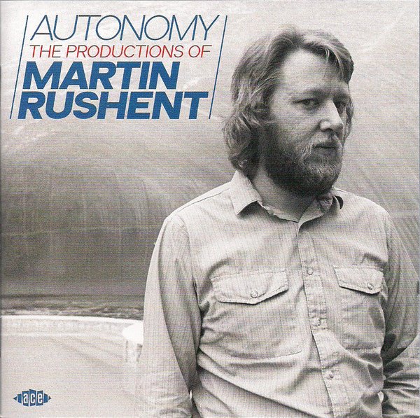 VARIOUS ARTISTS AUTONOMY - THE PRODUCTIONS OF MARTIN RUSHENT COMPACT DISC - punk to funk heaven