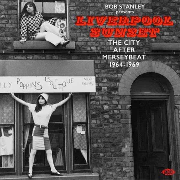 VARIOUS ARTISTS BOB STANLEY PRESENTS LIVERPOOL SUNSET Compact Disc - punk to funk heaven