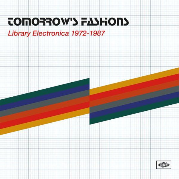 VARIOUS ARTISTS TOMORROW’S FASHIONS - LIBRARY ELECTRONICA 1972 - 1987 COMPACT DISC - punk to funk heaven