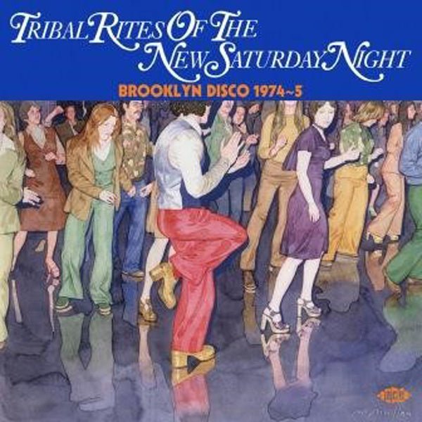 VARIOUS ARTISTS TRIBAL RITES OF THE NEW SATURDAY NIGHT ~ BROOKLYN DISCO 1974 - 5 COMPACT DISC - punk to funk heaven