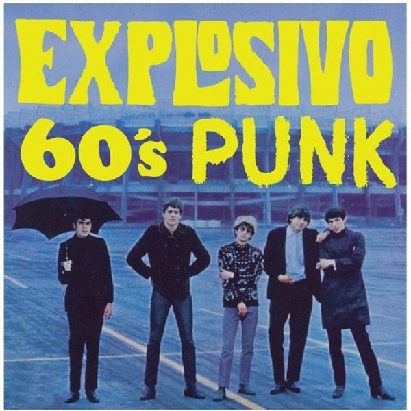 VARIOUS Explosivo '60s Punk Pinche Format: LP - punk to funk heaven