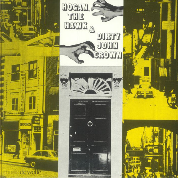 VARIOUS Hogan The Hawk & Dirty John Crown (reissue) (LP) Be With - punk to funk heaven