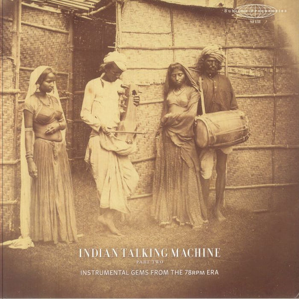VARIOUS Indian Talking Machine Part Two: Instrumentals Gems From 78RPM ERA (gatefold LP + booklet) Sublime Frequencies US - punk to funk heaven
