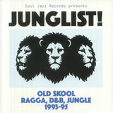 VARIOUS Junglist!: Old Skool Ragga D&amp;B Jungle 1993 - 95 (gatefold 2xLP) Soul Jazz - punk to funk heaven