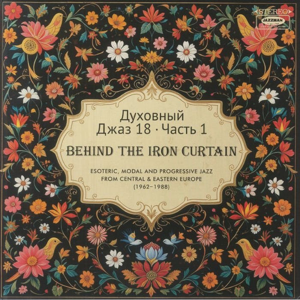 VARIOUS Spiritual Jazz 18: Behind The Iron Curtain Part 1 Esoteric Modal & Progressive Jazz From Central & Eastern Europe 1962 - 1988 (gatefold 2xLP) - punk to funk heaven