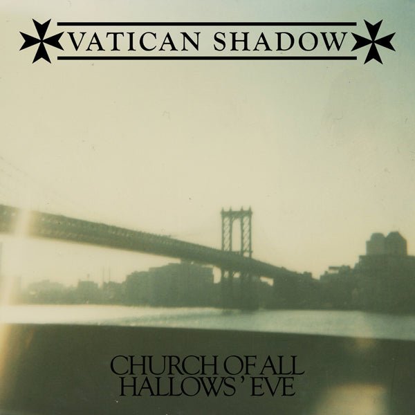 VATICAN SHADOW CHURCH OF ALL HALLOWS’ EVE COMPACT DISC - punk to funk heaven