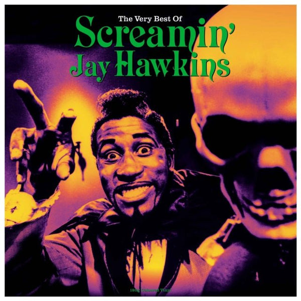 Very Best Of (Green Vinyl) Artist SCREAMIN' JAY HAWKINS Format:LP Label:NOT NOW MUSIC - punk to funk heaven