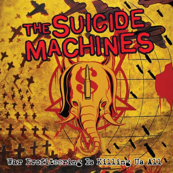 War Profiteering Is Killing Us All (20th Anniversary Edition) Artist The Suicide Machines Format:Vinyl / 12" Album Coloured Vinyl (Limited Edition) Label:SideOneDummy Records - punk to funk heaven