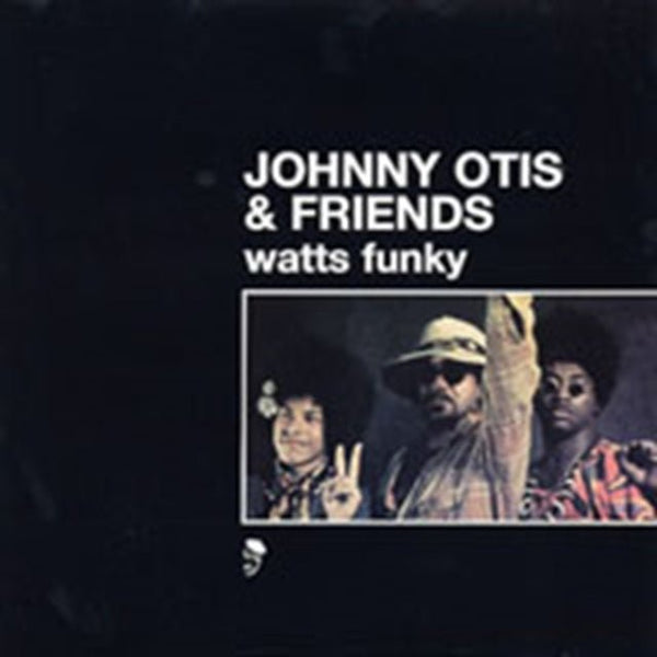 Watts Funky Artist Johnny Otis & Friends Format:Vinyl / 12" Album - punk to funk heaven