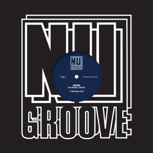 We Bring U Muzik Nu Groove Artist GERD Format:12" Vinyl Label:NU GROOVE RECORDS - punk to funk heaven