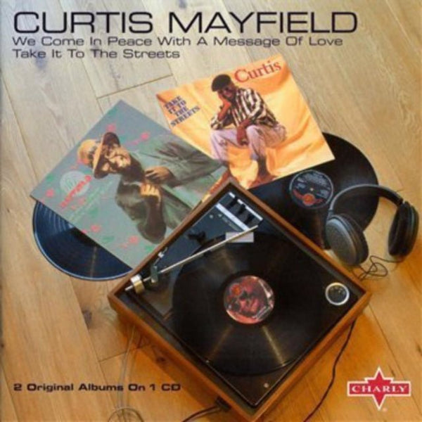 We Come in Peace With a Message of Love/Take It to the Streets Artist Curtis Mayfield Format:CD / Album - punk to funk heaven