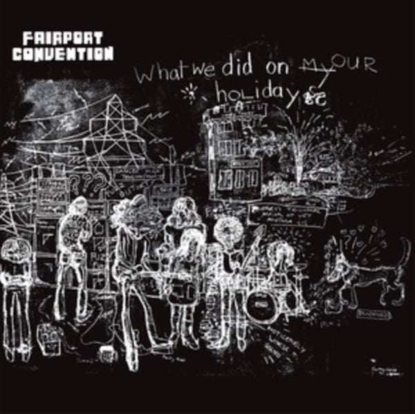 What We Did On Our Holidays Fairport Convention Vinyl / 12" Album - punk to funk heaven