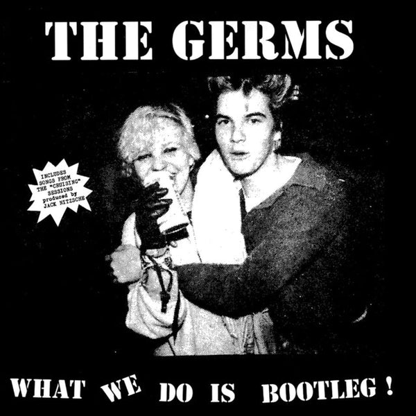 What We Do Is Bootleg! Artist The Germs Format:Vinyl / 12" Album - punk to funk heaven