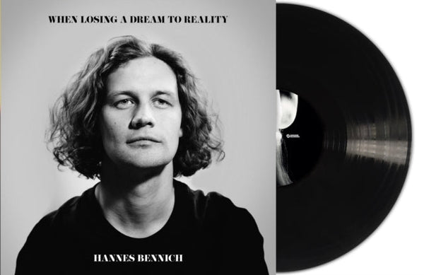 When losing a dream to reality Artist Hannes Bennich Format:Vinyl / 12" Album Label:Whirlwind Recordings - punk to funk heaven