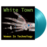 WHITE TOWN Women In Technology (reissue) Music On Vinyl Format: limited numbered 180 gram audiophile turquoise vinyl LP + insert - punk to funk heaven