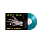 WHITE TOWN Women In Technology (reissue) Music On Vinyl Format: limited numbered 180 gram audiophile turquoise vinyl LP + insert - punk to funk heaven