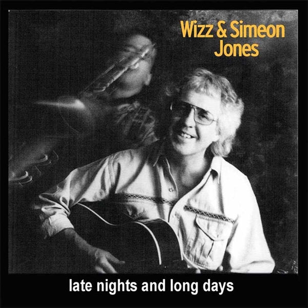 WIZZ & SIMEON JONES LATE NIGHTS AND LONG DAYS COMPACT DISC - punk to funk heaven