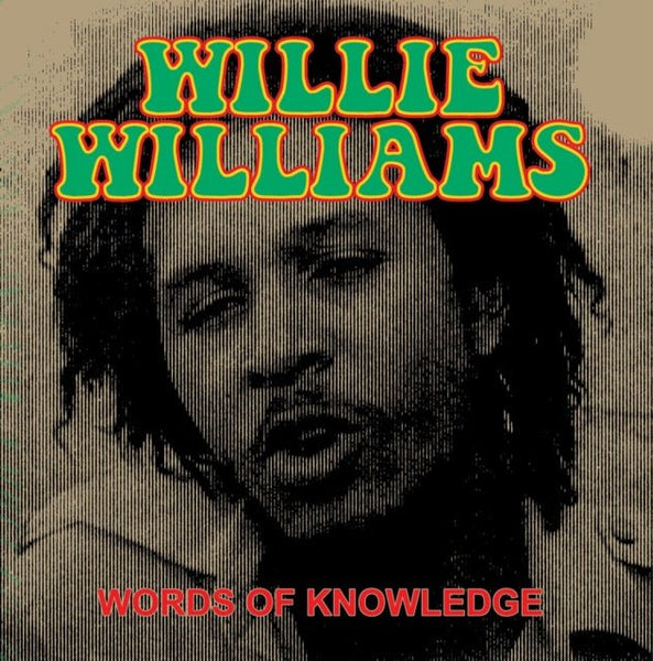 Words Of Knowledge Artist WILLIE WILLIAMS Format:LP Label:RADIATION ROOTS - punk to funk heaven