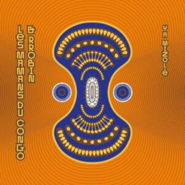 Ya Mizolé Artist Les Mamans du Congo & Rrobin Format:Vinyl / 12" Album Coloured Vinyl Label:Jarring Effects Records - punk to funk heaven