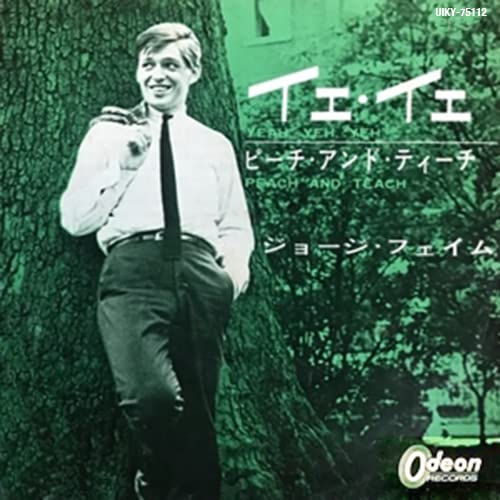 Yeah. Yeh. Yeh / Peach And Teach Artist GEORGIE FAME Format:7" Vinyl Label:UNIVERSAL MUSIC IMPORT - punk to funk heaven