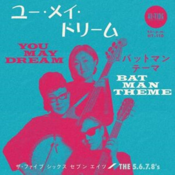 You May Dream/Batman Theme Artist The 5.6.7.8's Format:Vinyl / 7" Single - punk to funk heaven