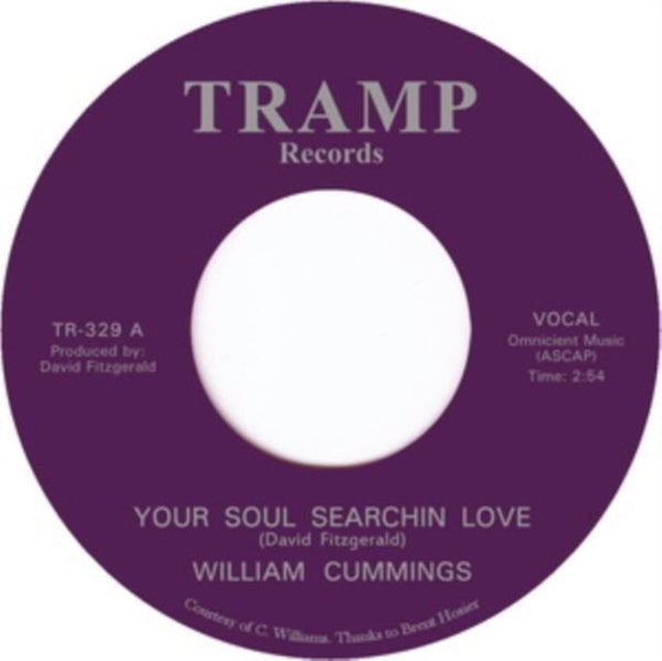 Your soul searchin love Artist William Cummings Format:Vinyl / 7" Single Label:Tramp Records - punk to funk heaven