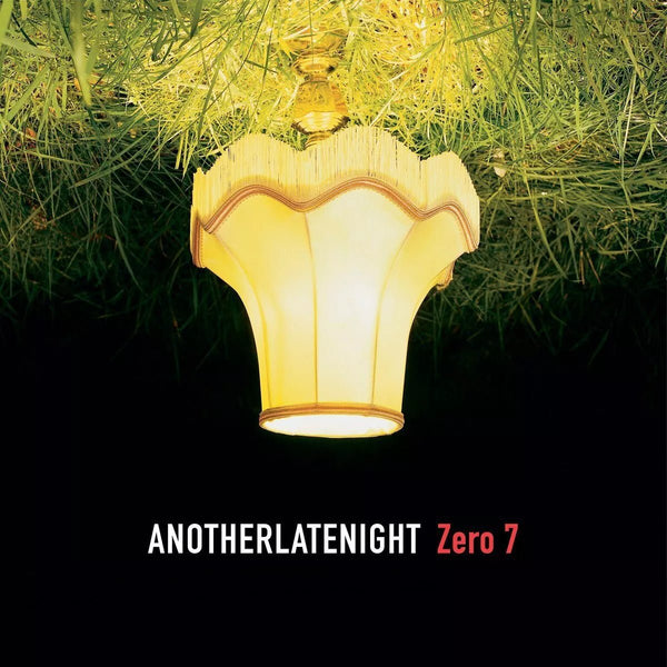 Zero 7 Another Late Night (Vinyl) 12" Album lp late night tales - punk to funk heaven