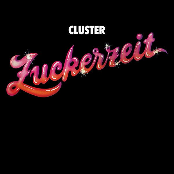 Zuckerzeit Artist CLUSTER Format:LP Label:SUPERIOR VIADUCT - punk to funk heaven