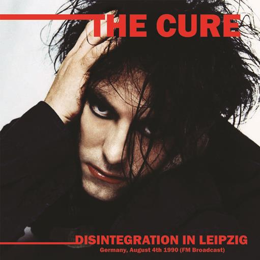 THE CURE - Disintegration In Leipzig - Germany, August 4th 1990 (FM Broadcast) vinyl lp PC-1990