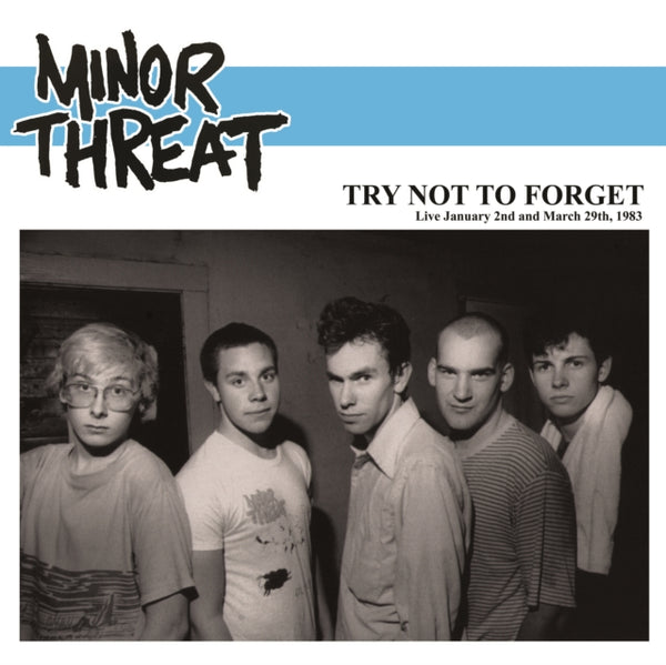 Try Not To Forget - Live January 2nd And March 29Th. 1983 Artist MINOR THREAT Format:LP Label:VINYL INK RECORDS