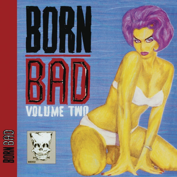 Various – Born Bad Volume Two Label: Born Bad – BB002  Format: Vinyl, LP,