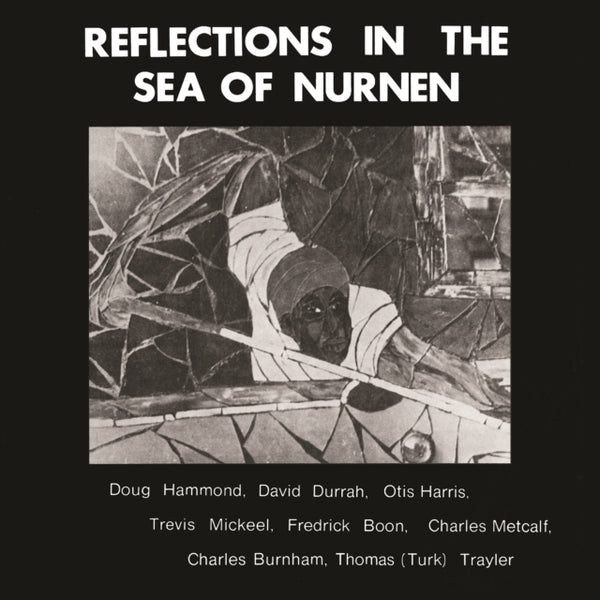 Reflections in the Sea of Nurnen Artist Doug Hammond & David Durrah Format:Vinyl / 12" Album