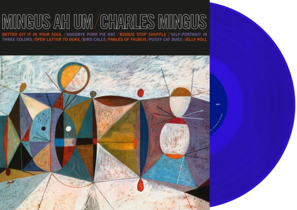 Mingus Ah Um (Blue Vinyl) Artist CHARLES MINGUS Format:LP Label:DOL Catalogue No:DOL717HB