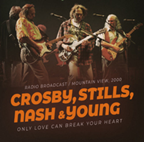 ONLY LOVE CAN BREAK YOUR HEART by CROSBY STILLS NASH & YOUNG Compact Disc   pre order