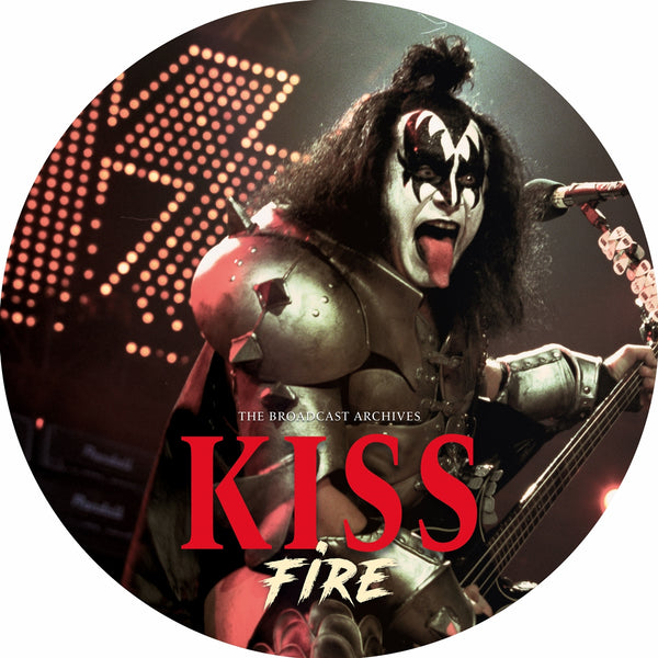 FIRE/BROADCAST ARCHIVES (PICTURE LP) by KISS Vinyl 12" Picture Disc