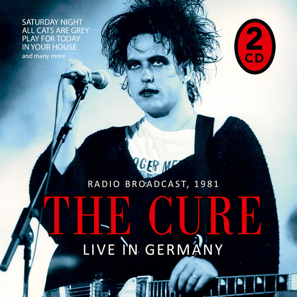 LIVE IN GERMANY / RADIO BROADCAST, 1981 (2CD) by CURE, THE Compact Disc Double