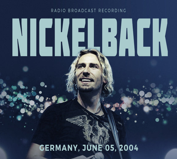 NICKELBACK GERMANY, JUNE 05, 2004 COMPACT DISC