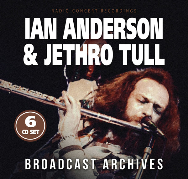 IAN ANDERSON & JETHRO TULL BROADCAST ARCHIVES (6-CD-SET) COMPACT DISC BOX SET