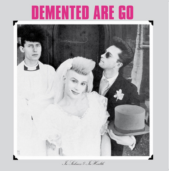 RR225 DEMENTED ARE GO IN SICKNESS AND IN HEALTH  vinyl LP